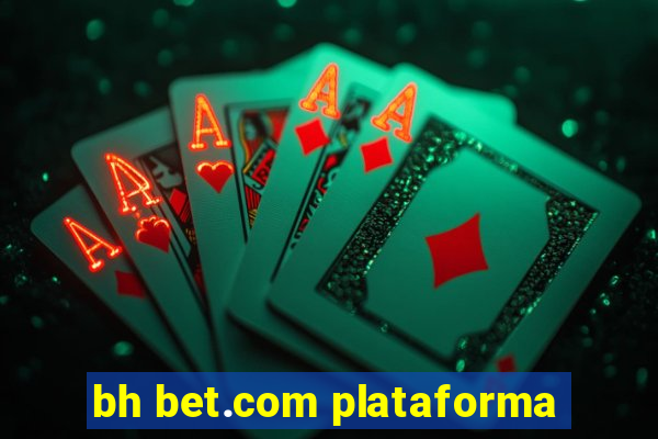 bh bet.com plataforma